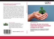 Cover von Gestión de los recursos naturales de la comunidad indígena de Palín