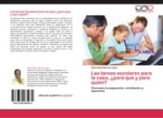Cover von Las tareas escolares para la casa,¿para qué y para quién?