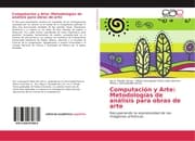 Cover von Computación y Arte: Metodologías de análisis para obras de arte
