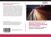 Cover von Metales Pesados en el Sedimento Vial de Bogotá D.C.(Colombia)