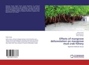 Cover von Effects of mangrove deforestation on mangrove mud crab fishery