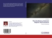 Cover von The Oscillatory Celestial Objects And Universe