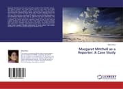 Cover von Margaret Mitchell as a Reporter: A Case Study