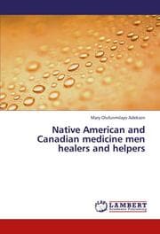 Cover von Native American and Canadian medicine men healers and helpers