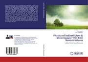 Cover von Physics of Iodized Silver & Silver-Copper Thin-Film Nanostructures