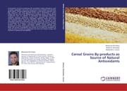 Cover von Cereal Grains By-products as Source of Natural Antioxidants