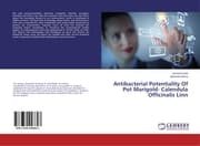 Cover von Antibacterial Potentiality Of Pot Marigold- Calendula Officinalis Linn