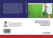 Cover von Spatial Dimensions of Agricultural Change & Socio-Economic Development