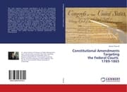 Cover von Constitutional Amendments Targeting the Federal Courts 1789-1865