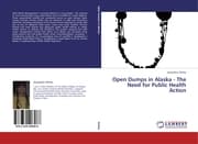 Cover von Open Dumps in Alaska - The Need for Public Health Action