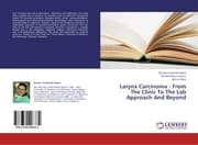 Cover von Larynx Carcinoma - From The Clinic To The Lab Approach And Beyond