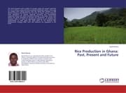 Cover von Rice Production in Ghana: Past, Present and Future
