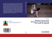 Cover von Western Culture And Behavioral Change Among The Youth In Uganda