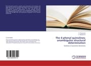Cover von The 4-phenyl quinolines; unambiguios structural determination