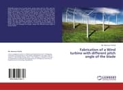 Cover von Fabrication of a Wind turbine with different pitch angle of the blade