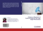 Cover von Culture as Business: A Cultural Study of the Lady Gaga Phenomena