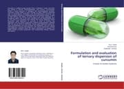 Cover von Formulation and evaluation of ternary dispersion of curcumin
