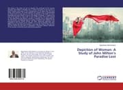 Cover von Depiction of Woman: A Study of John Miltons Paradise Lost
