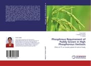 Cover von Phosphrous Requirement of Paddy Grown in High Phosphorous Vertisols
