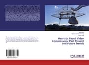 Cover von Heuristic Based Video Compression: Past Present and Future Trends