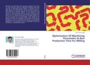 Cover von Optimization Of Machining Parameters & Non Productive Time For Milling