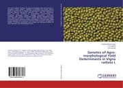 Cover von Genetics of Agro-morphological Yield Determinants in Vigna radiata L