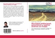 Cover von Movilidad poblacional, parentesco y sujetos andinos en Codpa