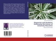 Cover von Plagiarism and Academic Dishonesty the Cancer of University Education