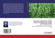 Cover von Genetic evaluation of Zea mays accessions for grain and fodder yield