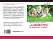 Cover von Prevalencia de caries y fluorosis dental en la población infantil