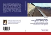Cover von Improving Delivery Outcomes in PPPs in Road Infrastructure in India