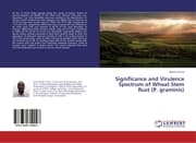 Cover von Significance and Virulence Spectrum of Wheat Stem Rust (P.graminis)