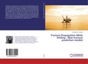 Cover von Fracture Propagation While Drilling - New fracture prediction models