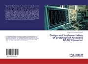 Cover von Design and Implementation of prototype of Resonant DC-DC Converter
