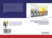 Cover von Alternative Power Source: V-Belt Fuelless Power Generating Set