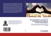 Cover von The Ideological Leanings of Contemporary Nigerian Female Playwrights