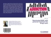 Cover von Reanimated REBT with pictorial treatment for drugs users