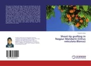 Cover von Shoot tip grafting in Nagpur Mandarin (Citrus reticulata Blanco)