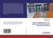 Cover von Clinico-Radiographic Co-relation of Pulp stones in Systemic disorders