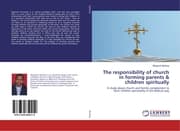 Cover von The responsibility of church in forming parents & children spiritually