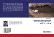 Cover von Oppression, Exclusion and Denial of Opportunities: Seeds of Poverty