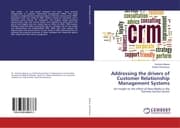 Cover von Addressing the drivers of Customer Relationship Management Systems