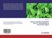 Cover von Role of volatile metabolite from T. citrinoviride as biocontrol agent