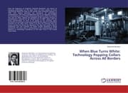 Cover von When Blue Turns White: Technology Popping Collars Across All Borders