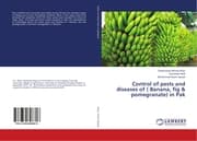 Cover von Control of pests and diseases of ( Banana, fig & pomegranate) in Pak
