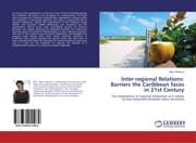 Cover von Inter-regional Relations: Barriers the Caribbean faces in 21st Century
