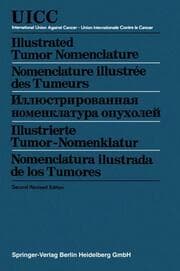 Cover von Illustrated Tumor Nomenclature / Nomenclature illustrée des Tumeurs / / Illustrierte Tumor-Nomenklatur / Nomenclatura ilustrada de los Tumores