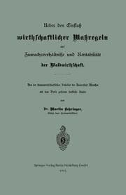 Cover von Ueber den Einfluß wirthschaftlicher Maßregeln auf Zuwachsverhältnisse und Rentabilität der Waldwirthschaft
