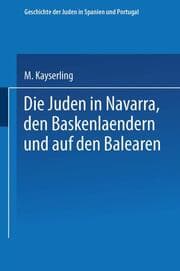 Cover von Die Juden in Navarra, den Baskenlændern und auf den Balearen