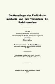 Cover von Die Grundlagen der Ähnlichkeitsmechanik und ihre Verwertung bei Modellversuchen